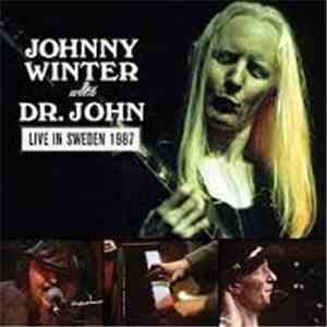 Johnny Winter, Dr. John - Live In Sweden 1987