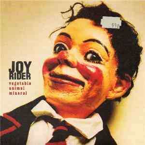 Joyrider  - Vegetable Animal Mineral