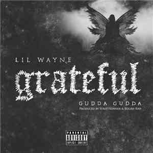 Lil Wayne Feat. Gudda Gudda - Grateful