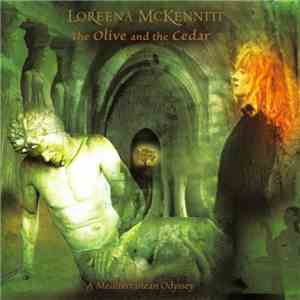 Loreena McKennitt - The Olive And The Cedar - A Mediterranean Odyssey