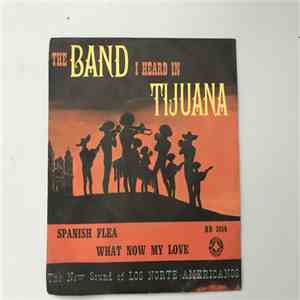 Los Norte Americanos - The Band I Heard In Tijuana