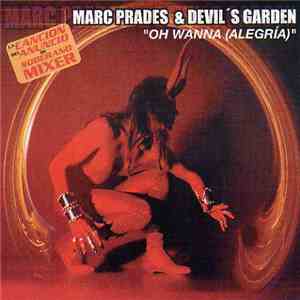 Marc Prades & Devil's Garden - Oh Wanna (Alegria)