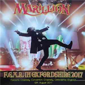 Marillion - F.E.A.R. In Oxfordshire 2017