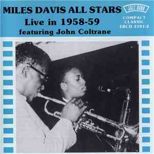 Miles Davis All Stars Featuring John Coltrane - Live In 1958-59