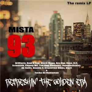 Mista 93 - Refreshin' The Golden Era