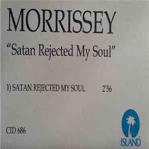 Morrissey - Satan Rejected My Soul