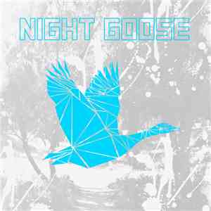 Night Goose - Night Goose