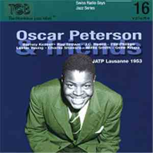 Oscar Peterson & Friends - Jatp Lausanne 1953-Swiss Radio Days Jazz Series  ...