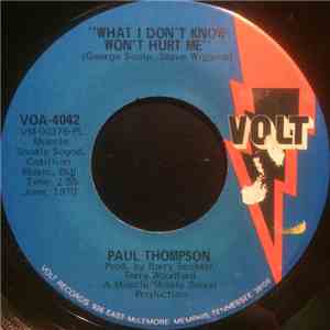 Paul Thompson  - What I Don't Know Won't Hurt Me / Special Kind Of Woman