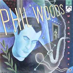 Phil Woods Quartet - Warm Woods