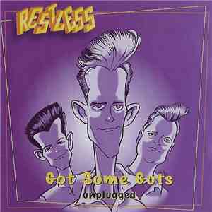 Restless - Got Some Guts - Unplugged