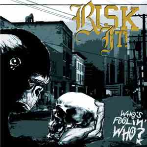Risk It! - Who's Foolin' Who?