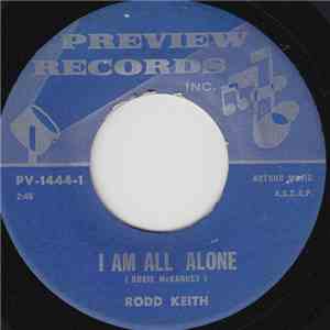 Rodd Keith - I Am All Alone / The Lord Holds His Hand
