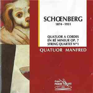 Schoenberg - Quatuor Manfred - Quatuor A Cordes En Ré Mineur Op. 7 | String ...