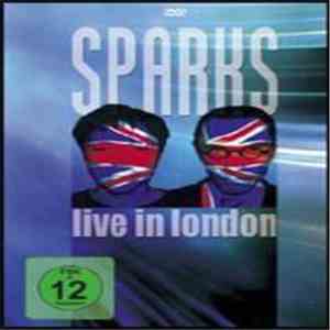 Sparks - Live In London