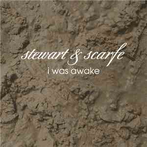 Stewart & Scarfe - I Was Awake