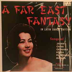 The All-Star Orchestra - A Far East Fantasy In Latin Dance Rhythm