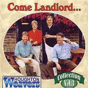 The Houghton Weavers - Come Landlord...: Collection Vol.3