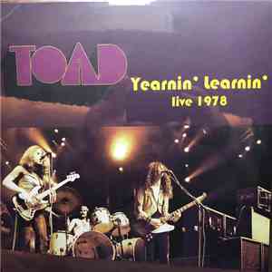 Toad - Yearnin' Learnin' - Live 1978