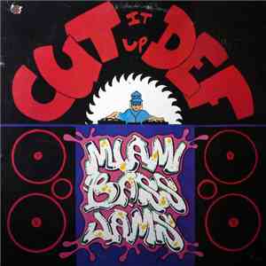 Various - Cut It Up Def (Miami Bass Jams)