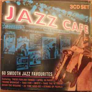 Various - Jazz Cafe 60 Smooth Jazz Favourites