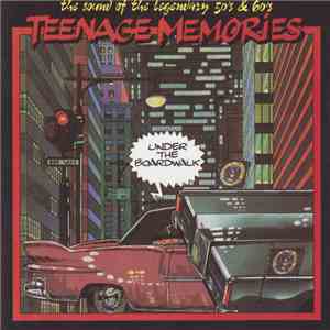 Various - Teenage Memories - Under the Boardwalk