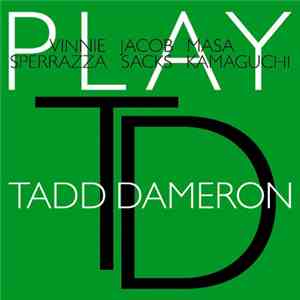 Vinnie Sperrazza, Jacob Sacks, Masa Kamaguchi - Play Tadd Dameron