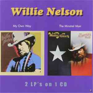 Willie Nelson - My Own Way & The Minstrel Man (2 LP's on 1 CD)