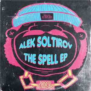 Alek Soltirov - The Spell EP