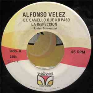 Alfonso Velez - El Camello Que No Paso La Inspeccion