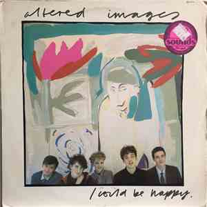 Altered Images - I Could Be Happy