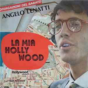 Angelo Lenatti - La Mia Hollywood L'incontro