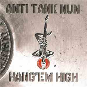 Anti Tank Nun - Hang'em High