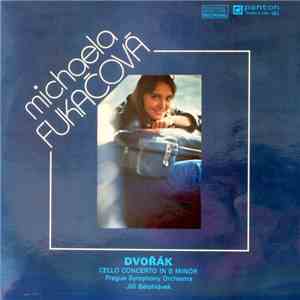 Antonín Dvořák - Michaela Fukačová, Prague Symphony Orchestra, Jiří Bělohlávek - Concerto For Cello And Orchestra In B Minor, Op. 104