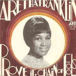 Aretha Franklin - Chain Of Fools / Prove It