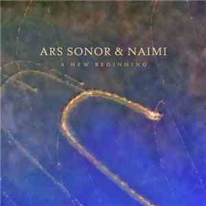 Ars Sonor & Naimi - A New Beginning