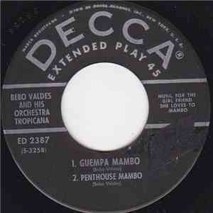Bebo Valdes and His Orchestra Tropicana - Guempa Mambo / Penthouse Mambo / Happy Birthday Mambo