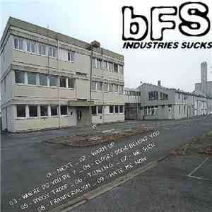 B.F.S. - Industries Sucks