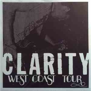 Clarity  - Unstoppable (West Coast Tour)