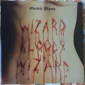 Electric Wizard  - Wizard Bloody Wizard