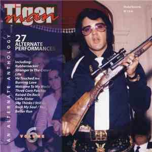 Elvis Presley - Tiger Man , An alternate Anthology Vol. 6