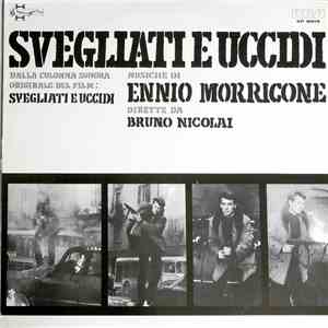 Ennio Morricone - Svegliati E Uccidi (Colonna Sonora Originale Del Film)