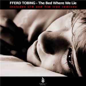 FFerd Tobing - The Bed Where We Lie