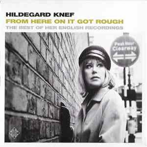 Hildegard Knef - From Here On It Got Rough (The Best Of Her English Recordings)