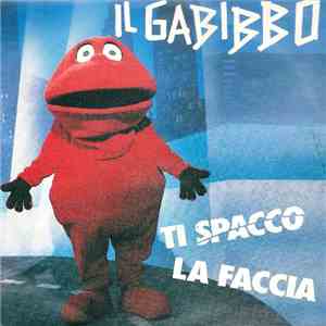 Il Gabibbo - Ti Spacco La Faccia
