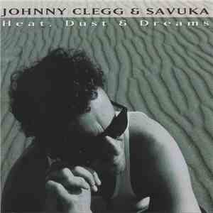 Johnny Clegg & Savuka - Heat, Dust & Dreams