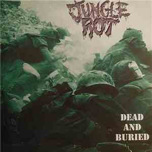 Jungle Rot - Dead And Buried