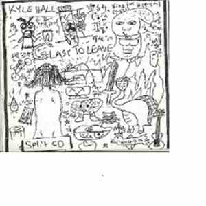 Last To Leave, Kyle Hall  - Kyle Hall / Last To Leave (split)