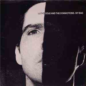Lloyd Cole And The Commotions - My Bag