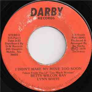 Lynn White - I Didn't Make My Move Too Soon